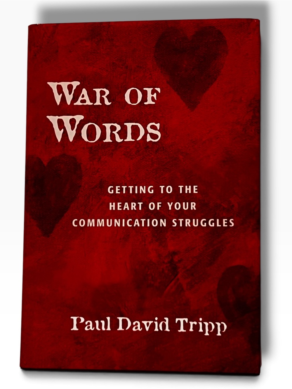 War of Words (" Getting to the Heart of Your Communication Struggles ") E-2